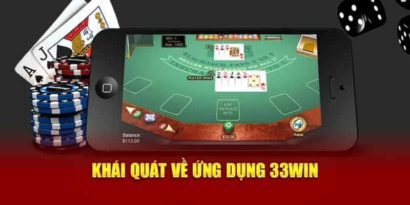 App 33win - Trải Nghiệm Cá Cược Đỉnh Cao Nhất Châu Á