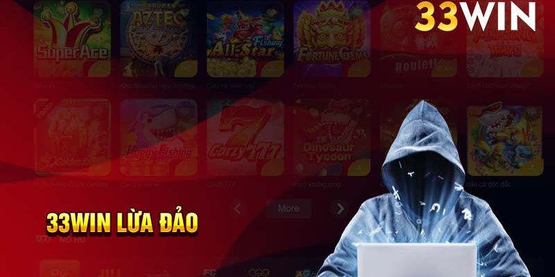 Sự thật cáo buộc 33win70 lừa đảo có đúng hay không?